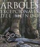 Arboles Excepcionales Del Mundo / Remarkable Trees of the World