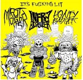 Rot Monger, Infrablaster, Honey Badger - It's Fucking Lit (CD)