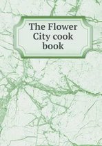 The Flower City cook book