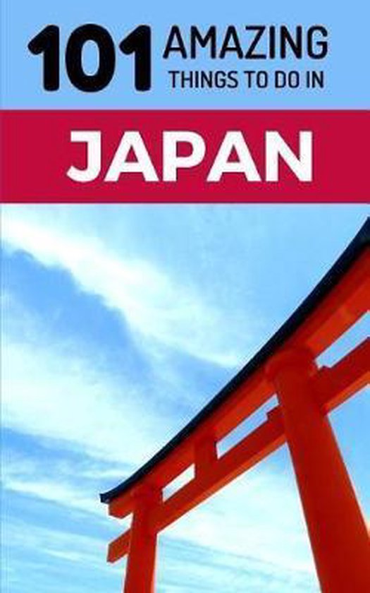 101 Amazing Things to Do in Japan - cover