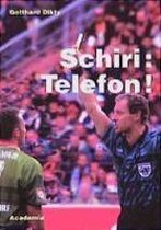 Schiri: Telefon!