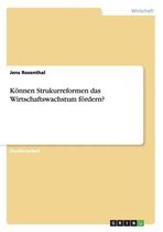 Koennen Strukurreformen das Wirtschaftswachstum foerdern?