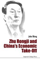 Zhu Rongji And China's Economic Take-off