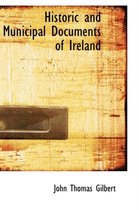 Historic and Municipal Documents of Ireland