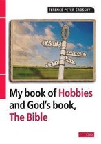 My Book of Hobbies and God's Book, the Bible