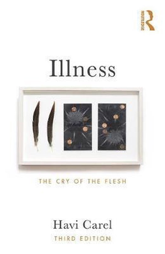 Boek 'Illness' van Havi Carel, derde editie. Voorplat toont drie veren en twee afbeeldingen met korrels op een donkere achtergrond.