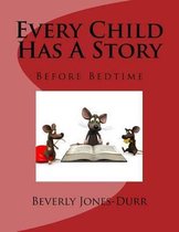 Every Child Has a Story