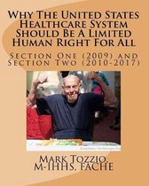 Why the United States Healthcare System Should Be a Limited Human Right for All