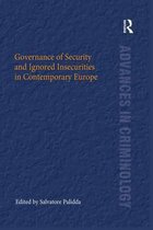 New Advances in Crime and Social Harm - Governance of Security and Ignored Insecurities in Contemporary Europe