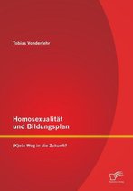 Homosexualität und Bildungsplan: (K)ein Weg in die Zukunft?