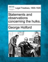 Statements and Observations Concerning the Hulks.