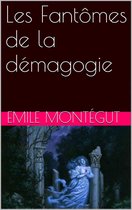 Les Fantômes de la démagogie