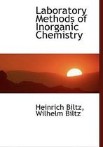 Laboratory Methods of Inorganic Chemistry