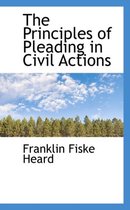 The Principles of Pleading in Civil Actions