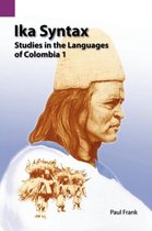 Studies in the Languages of Colombia- Ika Syntax