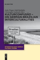 Interdisciplinary German Cultural Studies19- KulturConfusão – On German-Brazilian Interculturalities