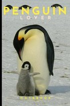 Penguin Lovers Notebook: Cute fun penguin themed notebook: ideal gift for penguin lovers of all kinds