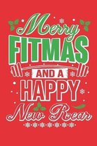 Merry Fitmas Happy: Gag Blank Lined Notebook for Christmas - 6x9 Inch - 120 Pages