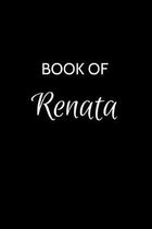 Book of Renata: A Gratitude Journal Notebook for Women or Girls with the name Renata - Beautiful Elegant Bold & Personalized - An Appr