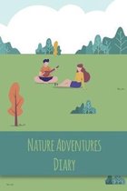 Nature Adventures Diary: Blank Lined Journal Notebook Great For Writing Thoughts, Lists, Plans, Use As A Planner, And Journaling, Nature And Wa