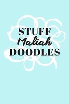 Stuff Maliah Doodles: Personalized Teal Doodle Sketchbook (6 x 9 inch) with 110 blank dot grid pages inside.