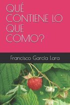 Qu� Contiene Lo Que Como?