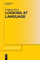 Trends in Linguistics. Studies and Monographs [TiLSM]317- Looking at Language