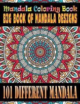 Mandala Coloring Book Big Book of Mandala Designs 101 Different Mandala: Adult Coloring Book 101 Mandala Images Stress Management with Lined Journal C