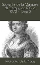 Souvenirs de la Marquise de Crequy de 1710 a 1803 - Tome 3