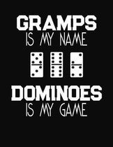 Gramps Is My Name Dominoes Is My Game: Dominoes Scorebook