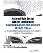 National Hair Design Written Examination Review Questions and Answers 2016/17 Edition: An Unofficial Self-Practice Exercise Book with 120+ practice re
