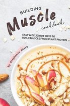 Building Muscle Cookbook