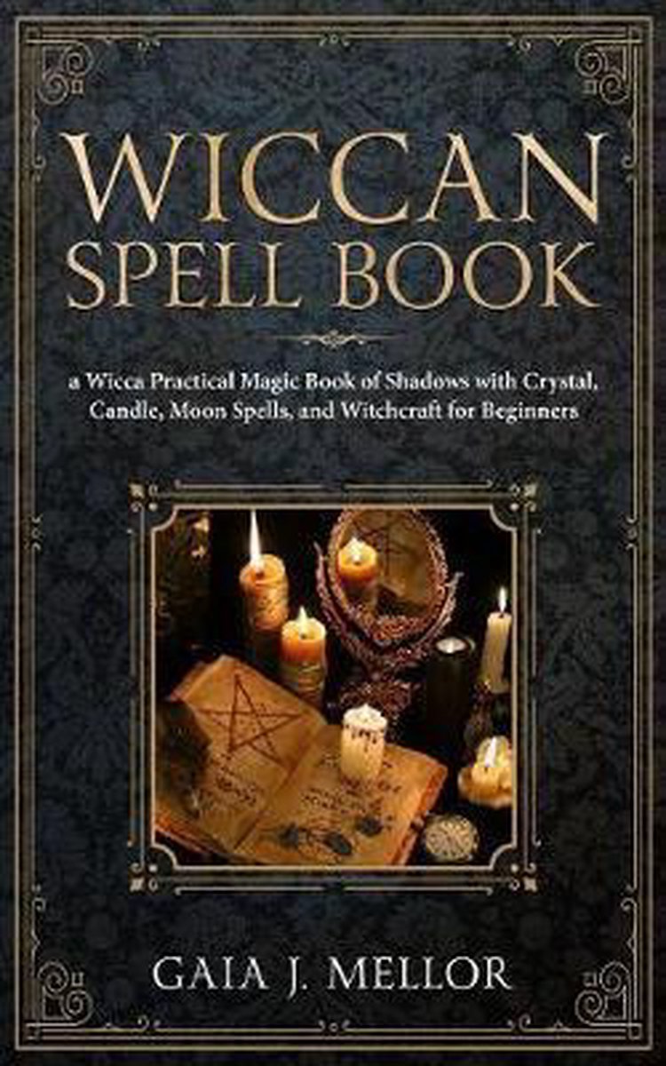 The Green Wiccan Spell Book: A Compendium of Magical