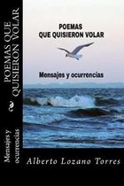 Poemas que quisieron volar: Mensajes y ocurrencias