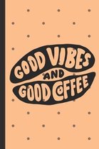 Good Vibes And Good Coffee: Cute Dots Caffeine - But First Coffee - Nurses - Cup of Joe - I love Coffee - Gift Under 10 - Cold Drip - Cafe Work Sp