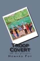 Troop Covert: The Last Generation