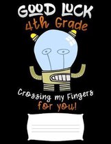good luck 4th grade crossing my fingers for you: back to school kids Funny college ruled notebook paper for Back to school / composition book notebook