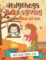 Hedgehogs Thanksgiving Coloring Book for Kids - for Kids Ages 4-8