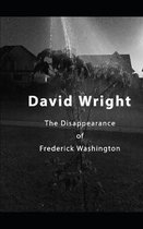 David Wright The Disappearance of Frederick Washington
