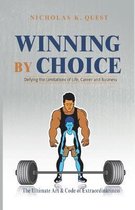Winning by choice: The Ultimate Art and Code of Extra-ordinariness