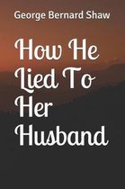 How He Lied To Her Husband