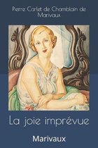 La joie impr�vue: Marivaux