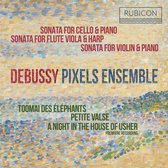 Pixels Ensemble - Debussy Sonatas & Piano Works (CD)