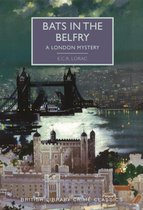 Bats in the Belfry A London Mystery British Library Crime Classics