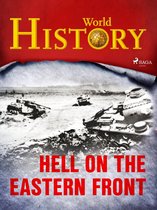 A World at War - Stories from WWII 6 - Hell on the Eastern Front