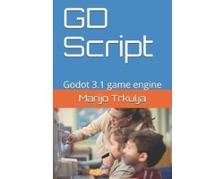 Omslag van Mastering Godot Game Engine and GD Script for Making Video Games- GD Script