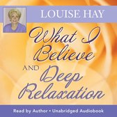 What I Believe And Deep Relaxation