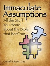 Immaculate Assumptions