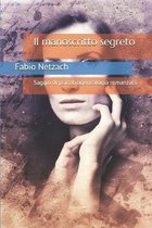 Il manoscritto segreto: Saggio di psicobiogenealogia romanzato