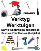 Svenska-Flaml�ndska (belgiska) Verktyg/Werktuigen Barns tv�spr�kiga bildordbok